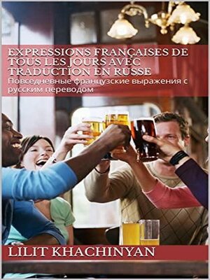 cover image of Expressions françaises de tous les jours avec la traduction en russe